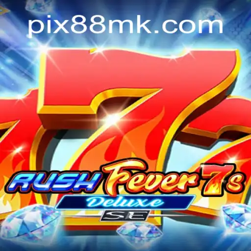 Descubra o Mundo Empolgante de RushFever7sDeluxeSE com 88MK.COM